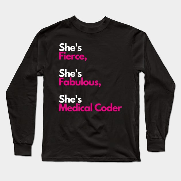 She's a Medical Coder Long Sleeve T-Shirt by The Modern Medical Coder